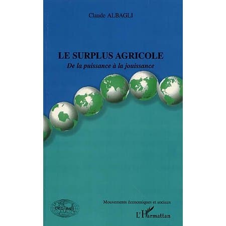 Le Surplus Agricole : de la puissance à la jouissance