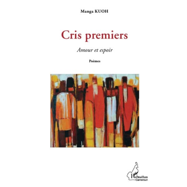 Cris premiers: Amour et espoir Poèmes (Anglais) Broché, 1 juillet 2014, Édition française de Manga Kuoh
