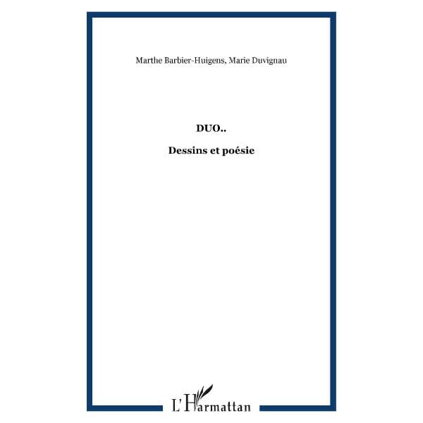 DUO..: Dessins et poésie (Anglais) Broché, 1 décembre 2001 Édition française de Marie Duvignau et Marthe Barbier-Huigens